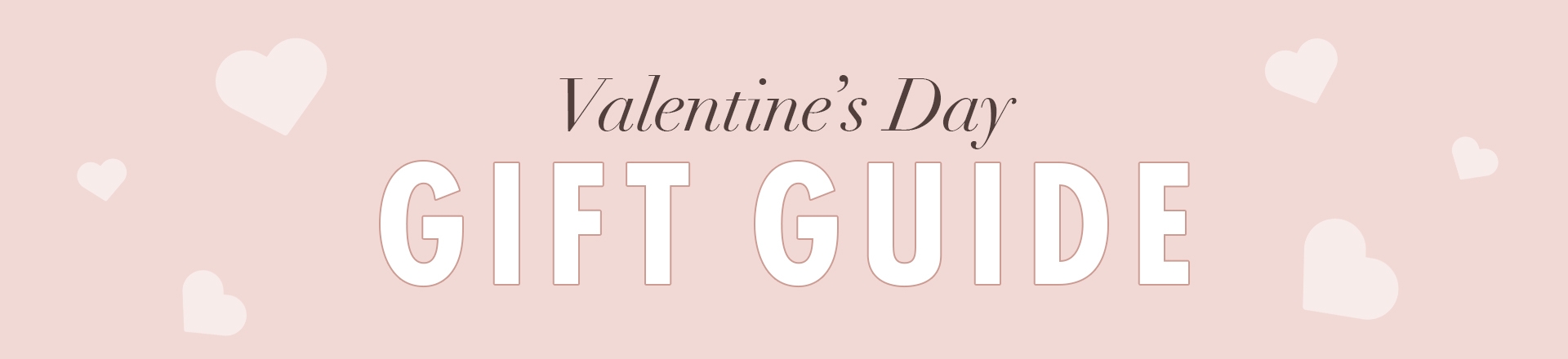 Valentine's Day Gift Guide