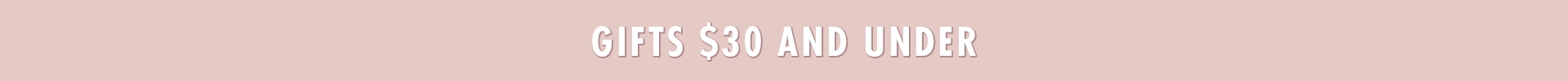 Gifts $30 and Under