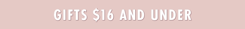 Gifts $16 and Under