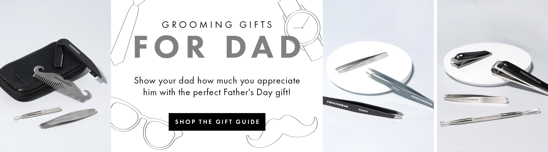 Tweezerman | Grooming Gifts for Day! Show your Dad how much you appreciate him with the perfect father's day gift: SHOP OUR GIFT GUIDE