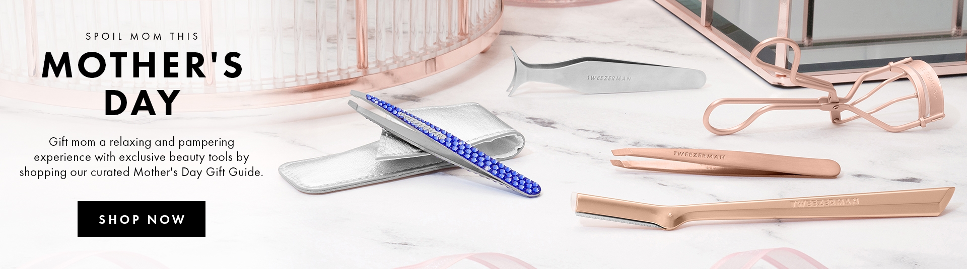 Tweezerman |   Spoil Mom this Mother's Day.  Gift mom a relaxing and pampering experience with exclusive beauty tools by shopping our curated Mother's Day Gift Guide.
